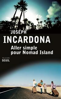Aller simple pour Nomad Island Aller simple pour Nomad Island