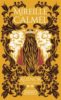 Aliénor. Vol. 2. L'alliance brisée