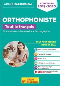Orthophoniste, tout le français : vocabulaire + grammaire + orthographe : concours 2019-2020