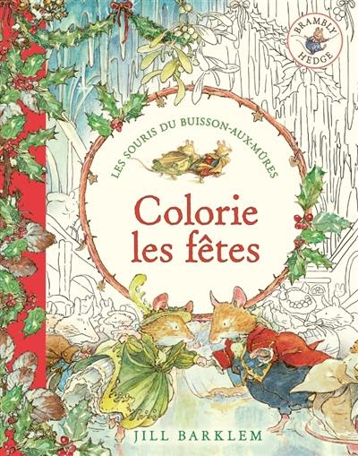 Les souris du Buisson-aux-mûres : colorie les fêtes