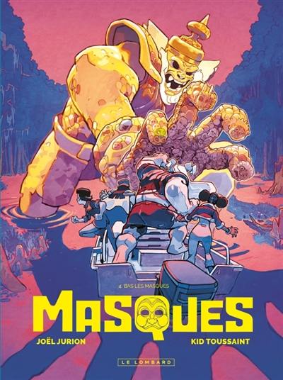 Masques. Vol. 4. Bas les masques