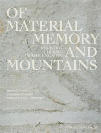 Of Materials, Memory, and Mountains : Reviving a House in the Engadin