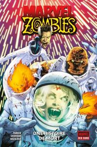 Marvel zombies. Une histoire de mort