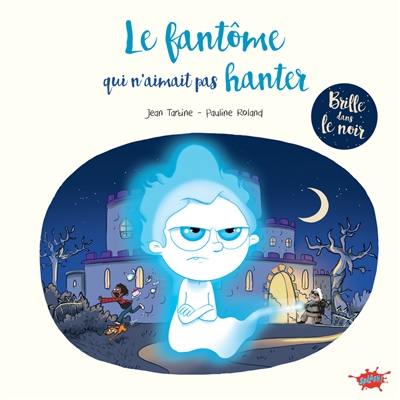 Le fantôme qui n'aimait pas hanter Le fantôme qui n'aimait pas hanter