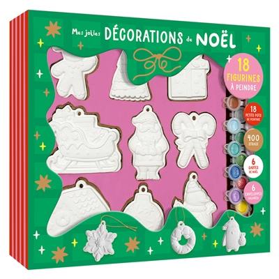 Mes jolies décorations de Noël : 18 figurines à peindre