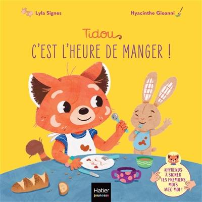Tidou. C'est l'heure de manger !