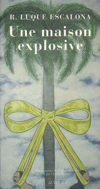Une maison explosive