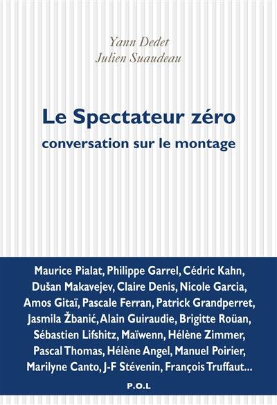 Le spectateur zéro : conversation sur le montage