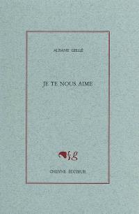 Je te nous aime