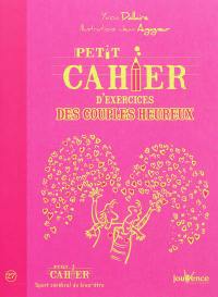 Petit cahier d'exercices des couples heureux