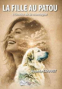 La fille au patou : l'ombre de la montagne