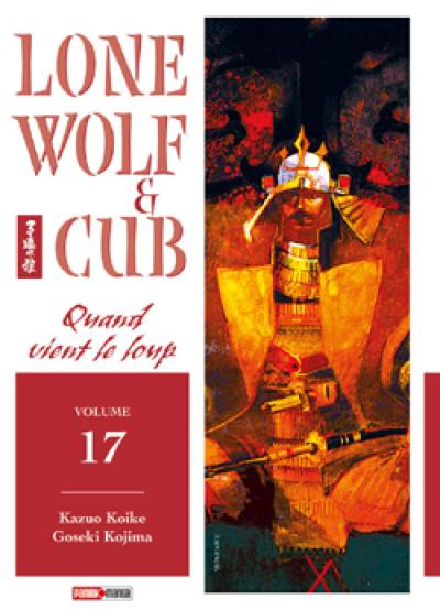 Lone wolf and cub. Vol. 17. Quand vient le loup Lone wolf and cub. Vol. 17. Quand vient le loup