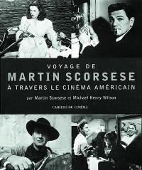 Voyage de Martin Scorsese à travers le cinéma américain Voyage de Martin Scorsese à travers le cinéma américain