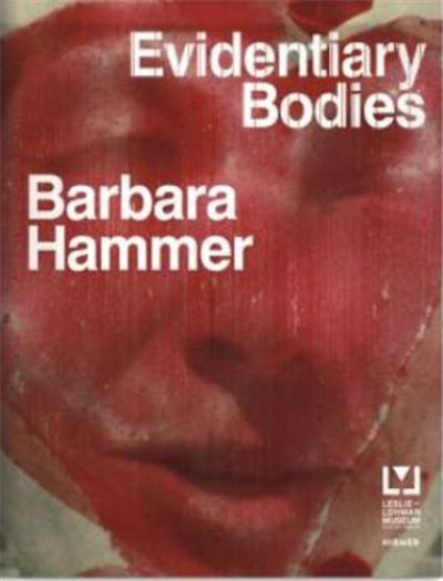 Barbara Hammer Evidentiary Bodies