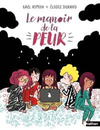 Les grandes années. Le manoir de la peur
