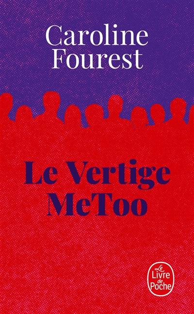 Le vertige MeToo : trouver l'équilibre après la nouvelle révolution sexuelle