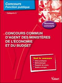 Concours commun d'agent des ministères de l'économie et du budget : concours fonction publique catégorie C