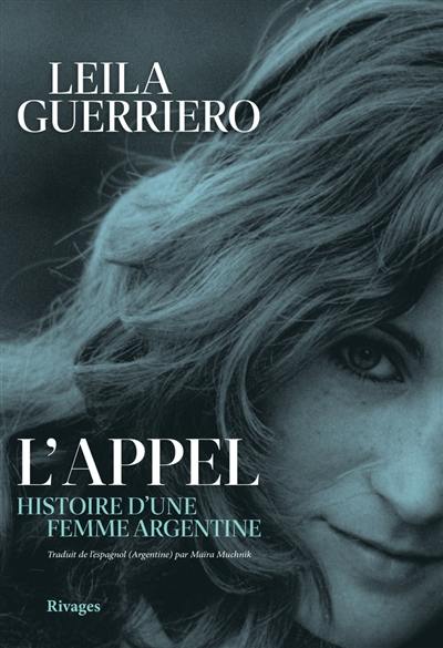 L'appel : histoire d'une femme argentine L'appel : histoire d'une femme argentine