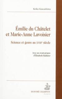 Emilie Du Châtelet et Marie-Anne Lavoisier : science et genre au XVIIIe siècle