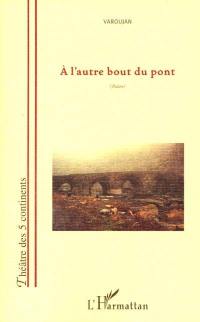 A l'autre bout du pont