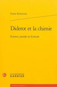 Diderot et la chimie : science, pensée et écriture
