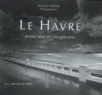 Le Havre : entre réel et imaginaire Le Havre : entre réel et imaginaire