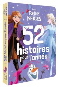 La reine des neiges : 52 histoires pour l'année La reine des neiges : 52 histoires pour l'année
