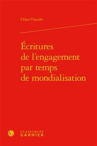 Ecritures de l'engagement par temps de mondialisation