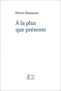 A la plus que présente