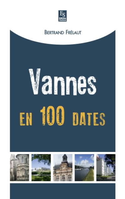 Vannes en 100 dates Vannes en 100 dates