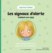 Les signaux d'alerte expliqués aux minis : Album psychoéducatif pour aborder les sujets importants
