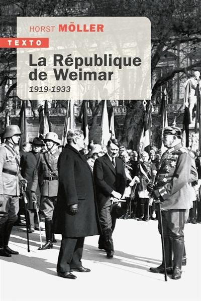 La République de Weimar : 1919-1933 La République de Weimar : 1919-1933