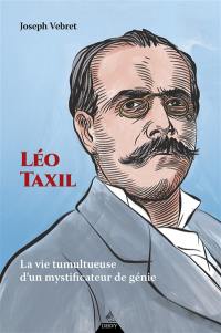 Léo Taxil : la vie tumultueuse d'un mystificateur de génie