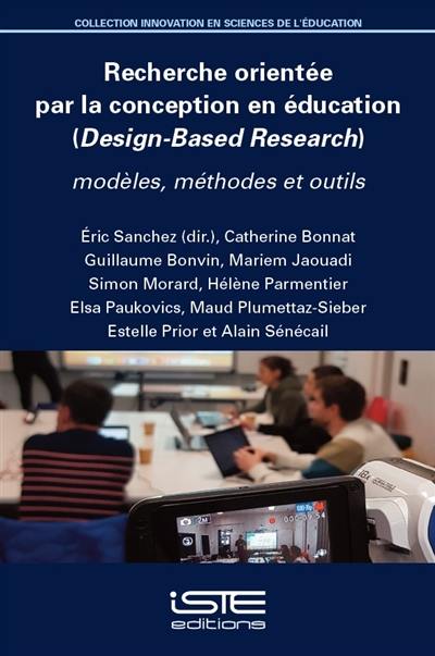 Recherche orientée par la conception en éducation (Design-based research) : modèles, méthodes et outils