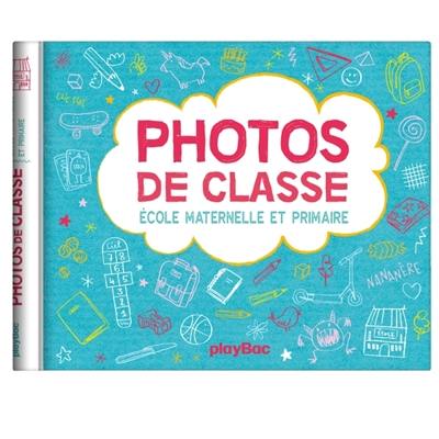 Mon album photos de classe : Maternelle et primaire avec stickers : 2026