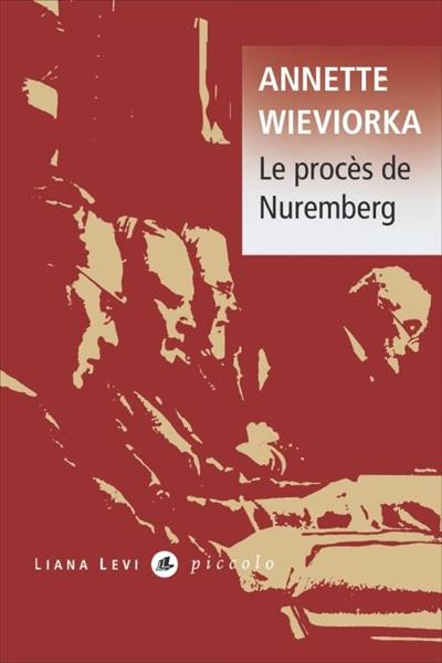 Le procès de Nuremberg Le procès de Nuremberg