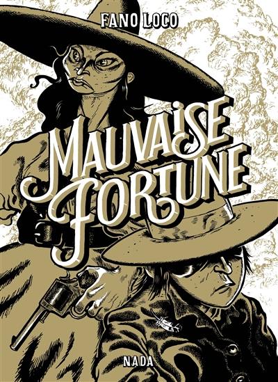 Mauvaise fortune Mauvaise fortune