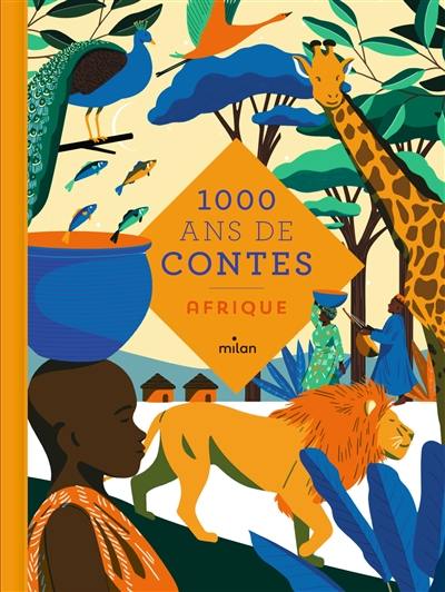 1.000 ans de contes : Afrique 1.000 ans de contes : Afrique