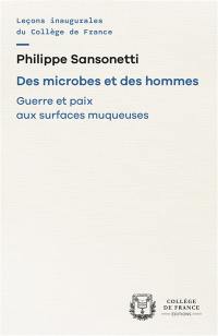 Des microbes et des hommes : guerre et paix aux surfaces muqueuses