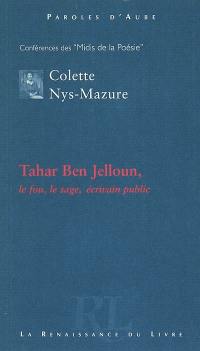 Tahar Ben Jelloun : le fou, le sage, écrivain public