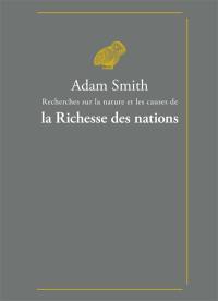 Recherches sur la nature et les causes de la richesse des nations