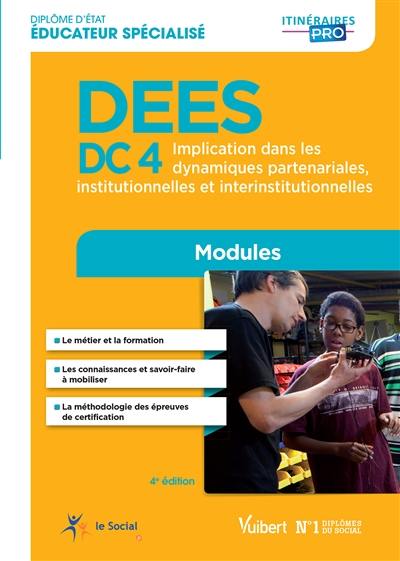 DEES, DC 4 : implication dans les dynamiques partenariales, institutionnelles et interinstitutionnelles DEES, DC 4 : implication dans les dynamiques partenariales, institutionnelles et interinstitutionnelles