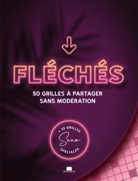 Fléchés : 50 grilles à partager sans modération : + 10 grilles spéciales sexo