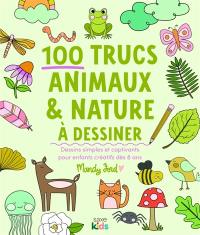 100 trucs animaux & nature à dessiner