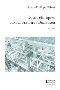 Essais cliniques aux laboratoires Donadieu Essais cliniques aux laboratoires Donadieu