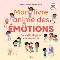 Mon livre animé des émotions : pour développer son empathie