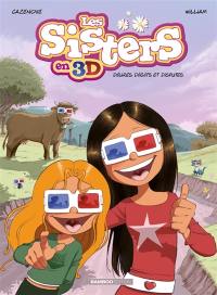 Les sisters en 3D. Vol. 1. Délires, dégâts et disputes