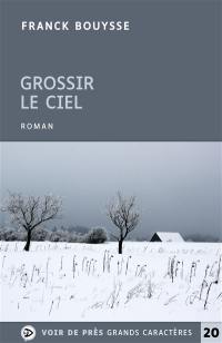 Grossir le ciel
