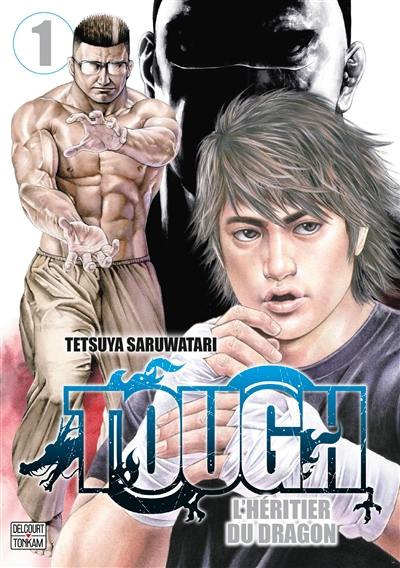 Tough : l'héritier du dragon. Vol. 1