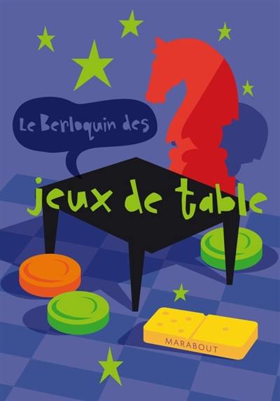 Le Berloquin des jeux de table : les règles détaillées et illutrées Le Berloquin des jeux de table : les règles détaillées et illutrées